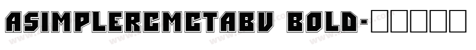 aSimplerCmCtAbv Bold字体转换
